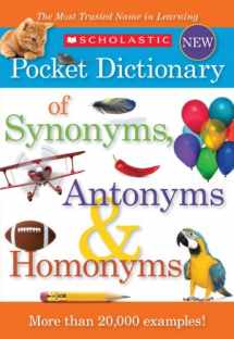 9780545426671-0545426677-Scholastic Pocket Dictionary of Synonyms, Antonyms, Homonyms
