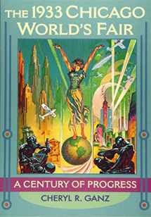 9780252078521-0252078527-The 1933 Chicago World's Fair: A Century of Progress