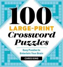 9781646116096-1646116097-100 Large-Print Crossword Puzzles: Easy Puzzles to Entertain Your Brain
