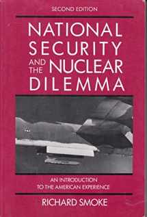 9780075539537-0075539535-National Security and the Nuclear Dilemma: An Introduction to the American Experience