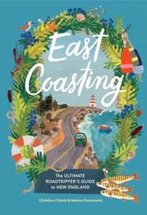 9781648293184-1648293182-East Coasting: The Ultimate Roadtripper’s Guide to New England