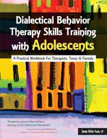 9781937661373-1937661377-Dialectical Behavior Therapy Skills Training with Adolescents: A Practical Workbook for Therapists, Teens & Parents