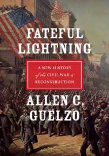 9780199843282-0199843287-Fateful Lightning: A New History of the Civil War and Reconstruction