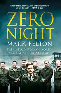 9781250073747-125007374X-Zero Night: The Untold Story of World War Two's Greatest Escape: The Untold Story of World War Two's Greatest Escape