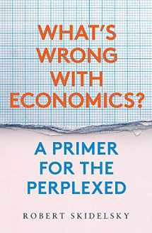 9780300249873-030024987X-What’s Wrong with Economics?: A Primer for the Perplexed