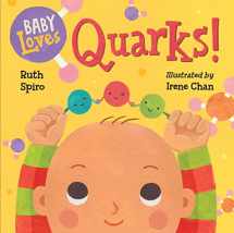 9781580895408-1580895409-Baby Loves Quarks! (Baby Loves Science)
