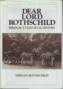 9780866890199-086689019X-Dear Lord Rothschild: Birds, Butterflies, and History