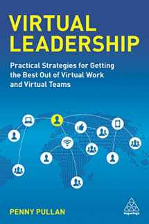 9780749475963-074947596X-Virtual Leadership: Practical Strategies for Getting the Best Out of Virtual Work and Virtual Teams