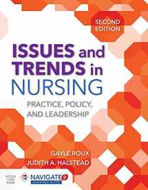 9781284104899-1284104893-Issues and Trends in Nursing: Practice, Policy and Leadership: Practice, Policy and Leadership