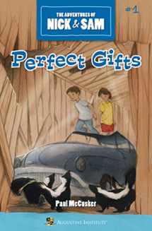 9781732524736-1732524734-Perfect Gifts (The Adventures of Nick & Sam, Book 1)