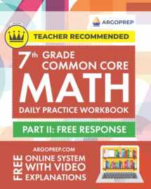 9781946755575-1946755575-7th Grade Common Core Math: Daily Practice Workbook - Part II: Free Response | 1000+ Practice Questions and Video Explanations | Argo Brothers (Next Generation Learning Standards Aligned (NGSS))