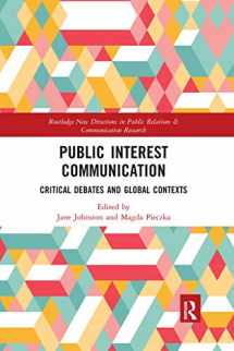 9780367665982-0367665980-Public Interest Communication: Critical Debates and Global Contexts (Routledge New Directions in PR & Communication Research)