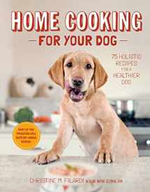 9781617690556-1617690554-Home Cooking for Your Dog: 75 Holistic Recipes for a Healthier Dog