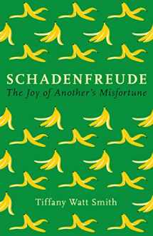 9781781259085-1781259089-Schadenfreude: The joy of another's misfortune (Wellcome)