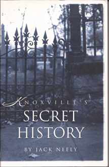 9780965042604-096504260X-Knoxville's Secret History