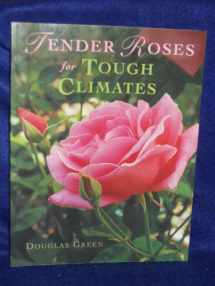 9781576300329-1576300323-Tender Roses in Tough Climates