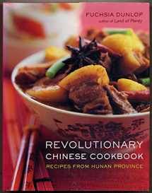 9780393062229-0393062228-Revolutionary Chinese Cookbook: Recipes from Hunan Province