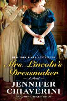 9780142180358-0142180351-Mrs. Lincoln's Dressmaker: A Novel