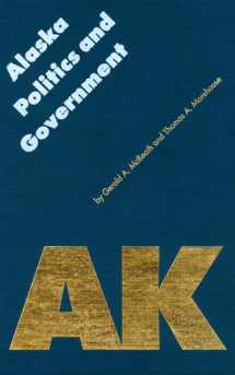 9780803231207-0803231202-Alaska Politics and Government (Politics and Governments of the American States)
