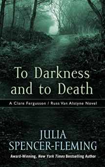 9781410470775-1410470776-To Darkness And To Death (A Clare Fergusson/Russ Van Alstyne Novel)