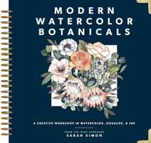 9781944515584-1944515585-Modern Watercolor Botanicals: A Creative Workshop in Watercolor, Gouache, & Ink