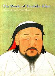 9781588394033-1588394034-The World of Khubilai Khan: Chinese Art in the Yuan Dynasty