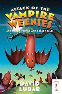 9780765363237-0765363232-Attack of the Vampire Weenies: And Other Warped and Creepy Tales (Weenies Stories)