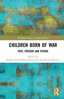 9781032036380-1032036389-Children Born of War (Routledge Studies in Modern History)