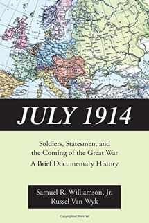 9781478622864-1478622865-July 1914: Soldiers, Statesmen, and the Coming of the Great War-A Documentary History