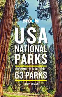 9781640496217-1640496211-Moon USA National Parks: The Complete Guide to All 63 Parks (Travel Guide)