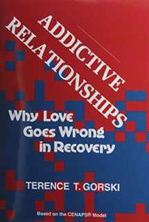 9780830906369-0830906363-Addictive Relationships: Why Love Goes Wrong in Recovery