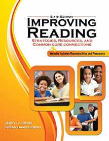 9781524927639-1524927635-Improving Reading: Strategies, Resources, and Common Core Connections