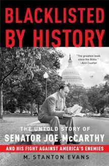 9781400081066-1400081068-Blacklisted by History: The Untold Story of Senator Joe McCarthy and His Fight Against America's Enemies