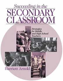 9780803967953-0803967950-Succeeding in the Secondary Classroom: Strategies for Middle and High School Teachers