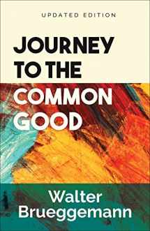 9780664267315-0664267319-Journey to the Common Good: Updated Edition
