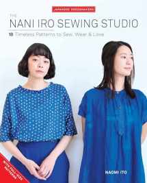 9781940552392-1940552397-The Nani Iro Sewing Studio: 18 Timeless Patterns to Sew, Wear & Love (Japanese Dressmakers)