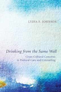 9781610970112-161097011X-Drinking from the Same Well: Cross-Cultural Concerns in Pastoral Care and Counseling