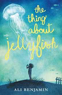 9781447292999-1447292995-The Thing About Jellyfish
