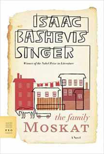 9780374530648-0374530645-The Family Moskat: A Novel (FSG Classics)