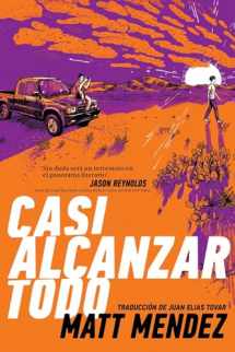 9781534461550-1534461558-Casi alcanzar todo (Barely Missing Everything) (Spanish Edition)