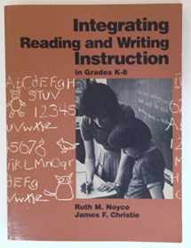 9780205118151-0205118151-Integrating Reading and Writing Instruction in Grades K-8