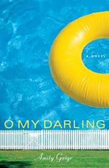 9781590512302-1590512308-O My Darling: A Novel