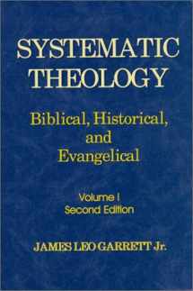9781930566002-193056600X-Systematic Theology : Biblical, Historical, and Evangelical
