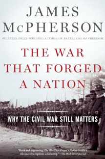 9780190658533-0190658533-The War That Forged a Nation: Why the Civil War Still Matters