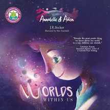 9780997806649-0997806648-Annabelle & Aiden: Worlds Within Us