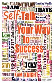 9781731543257-1731543255-Self-Talk Your Way to Success (Personal Mastery)