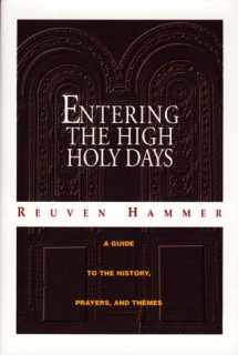 9780827606098-0827606095-Entering the High Holy Days: A Complete Guide to the History, Prayers, and Themes