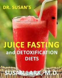 9781940188164-1940188164-Dr. Susan's Juice Fasting and Detoxification Diets
