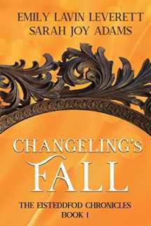9781946926173-1946926175-Changeling's Fall (The Eisteddfod Chronicles)