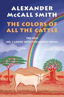 9781524747800-1524747807-The Colors of All the Cattle: No. 1 Ladies' Detective Agency (19)